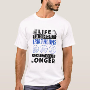 Funny Triathlon Joke Life ist Kurz T-Shirt