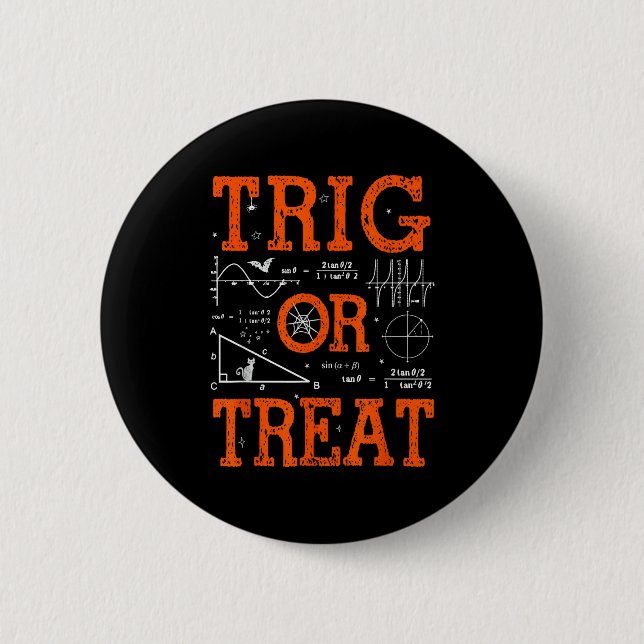 Funny Trig Or Treat Trigonometry Math Teacher Hall Button (Vorderseite)