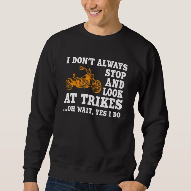 Funny Trike Motorrad Triker Biker Sweatshirt (Vorderseite)