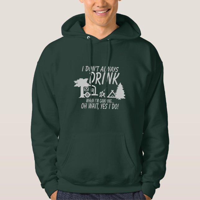 Funny! Trink nicht immer, ja, ich mache Camping Hoodie (Vorderseite)