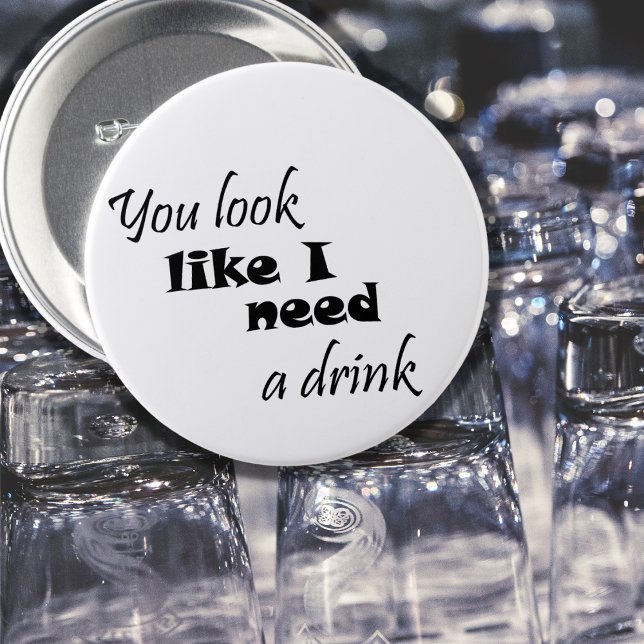 Funny trinken Typografie Spaß Weingeschenk Spaß Wi Button (A cute, simple black and white typography funny button. Wine, beer, and more drinking joke gifts.)