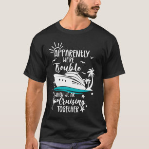 Funny Trouble Matching Girls Niedliches Kreuzfahrt T-Shirt