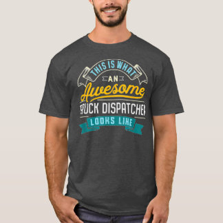 Funny Truck Dispatcher Phantastisch Job Beruf T-Shirt