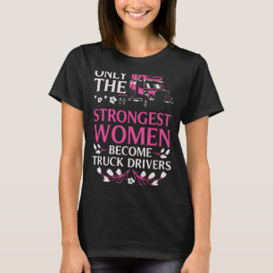 Funny Truck Driver for Women Girls Truck Cab Femal T-Shirt