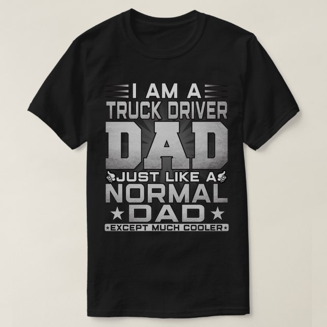Funny Truck Driver Vater Geschenkgutschein Fathday T-Shirt (Design vorne)