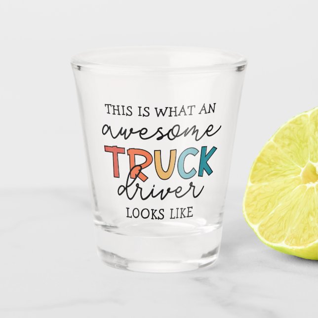 Funny Truck | Phantastischer Lastwagenfahrer Schnapsglas (Vorderseite)