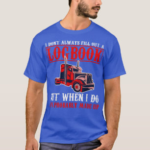 Funny Trucker Logbook Vintages Zitat LKW Fahren T-Shirt
