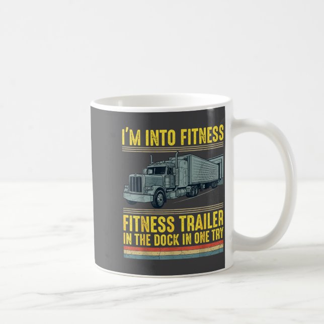 Funny Trucker Quote I'm Into Fitness Trailer Docki Kaffeetasse (Rechts)