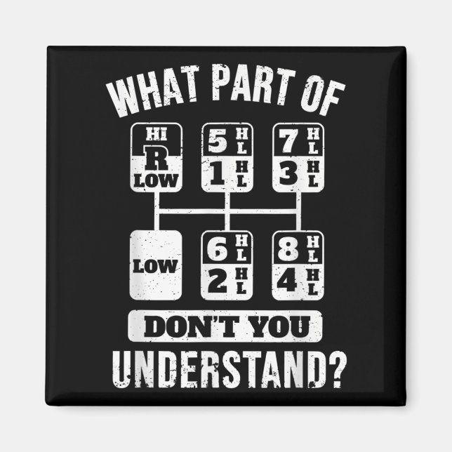 Funny Trucker Truck Fahrergetriebe Magnet (Vorne)