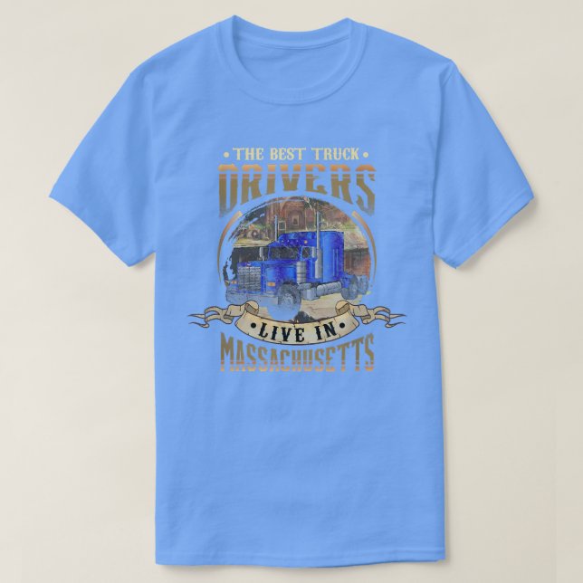 Funny Truckers THE BEST TRUCK DRIVERS LIVE IN MASS T-Shirt (Design vorne)