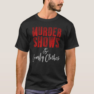 Funny True Crime Criminal Podcast Murder zeigt Com T-Shirt