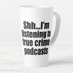 Funny True Crime Podcast Fan Milchtasse