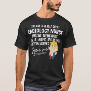 Funny Trump 2020 wirklich Great Radiology Nurse Gi T-Shirt
