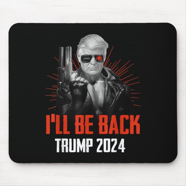 Funny Trump 2024 45 47 Trumpinator wird zurück sei Mousepad (Vorne)