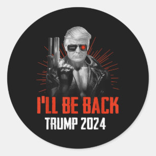 Funny Trump 2024 45 47 Trumpinator wird zurück sei Runder Aufkleber
