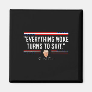Funny Trump 34 alles Weckte sich zu Shit34 Poli Magnet