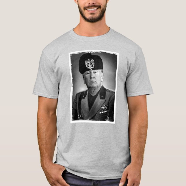 Funny Trump als Il Duce-politische Satire T-Shirt (Vorderseite)