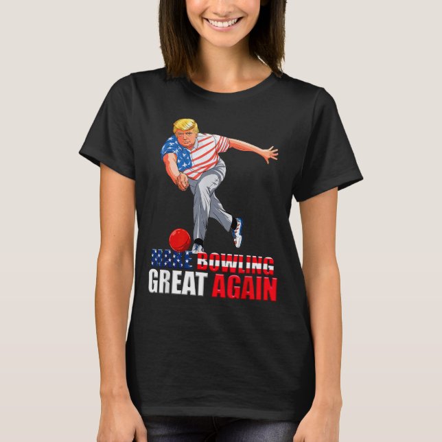 Funny Trump Bowling Make Bowling Great Again  T-Shirt (Vorderseite)
