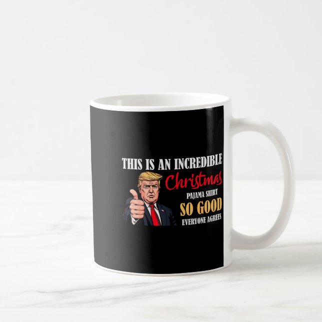 Funny Trump Christmas Pajama Shirt So Good Everyon Kaffeetasse (Rechts)