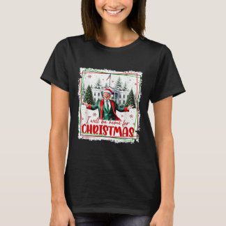Funny Trump Daddys Zuhause Christmas Wieder 2024-2 T-Shirt