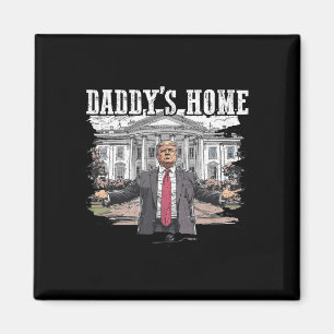 Funny Trump Daddys Zuhause White House 2024 Magnet