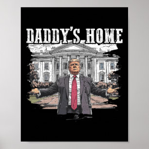 Funny Trump Daddys Zuhause White House 2024 Poster