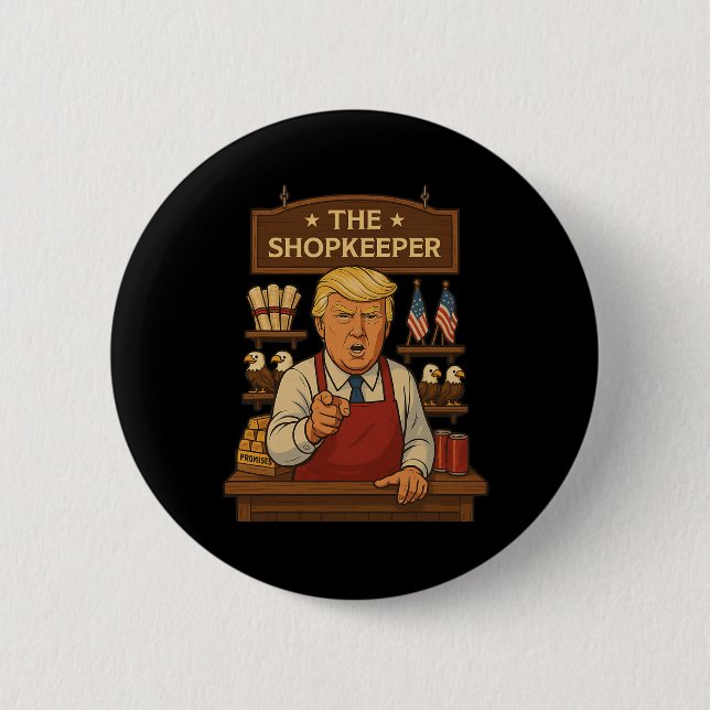 Funny Trump: Der Shopkeeper Button (Vorderseite)