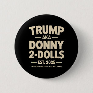Funny Trump Donny zwei Dollar zu Weihnachten T Button