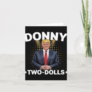 Funny Trump Donny zwei Dollar zu Weihnachten T Karte
