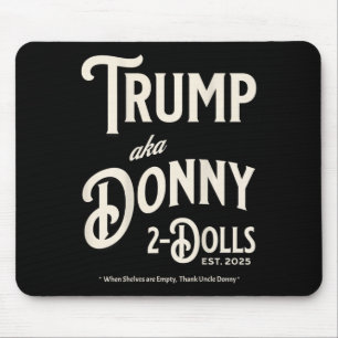 Funny Trump Donny zwei Dollar zu Weihnachten T Mousepad