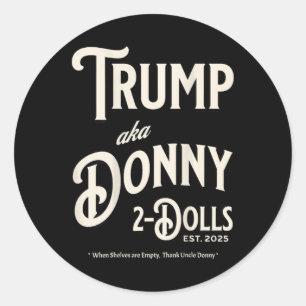 Funny Trump Donny zwei Dollar zu Weihnachten T Runder Aufkleber