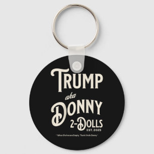 Funny Trump Donny zwei Dollar zu Weihnachten T Schlüsselanhänger
