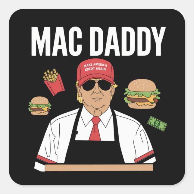 Funny Trump Fries Making Fries Mac Daddy Quadratischer Aufkleber (Vorderseite)