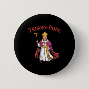 Funny Trump für Papst katholisch-vatikan Papacy Re Button
