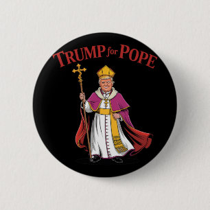 Funny Trump für Papst katholisch-vatikan Papacy Re Button