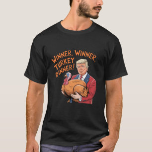 Funny Trump Gewinner Türkei Abendessen Thanksgivi T-Shirt