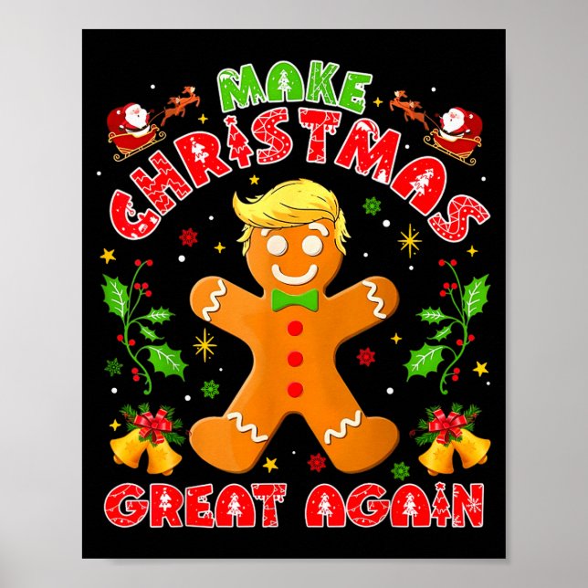 Funny Trump Gingerbread Man Make Christmas Great A Poster (Vorne)