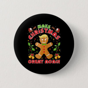Funny Trump Gingerbrot Man Make Christmas Great Button