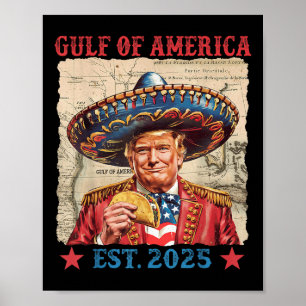 Funny Trump Gulf of US America 2025 Trump Taco Mex Poster