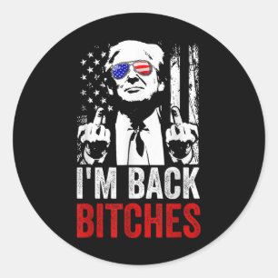 Funny Trump Im Back Es Take Ameircan wieder groß Runder Aufkleber