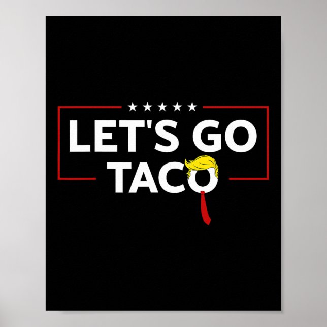 Funny Trump immer Chickens out Let's Go Taco Meme Poster (Vorne)