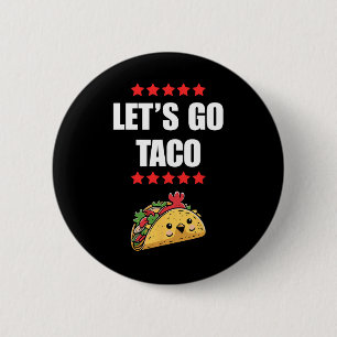 Funny Trump immer Chickens out Meme Let's Go Taco Button
