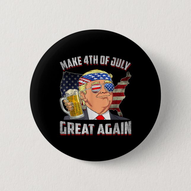 Funny Trump Independence Day macht 4. Juli Grea Button (Vorderseite)