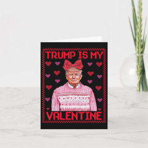 Funny Trump ist mein Valentine Ugly Sweaters Trump Karte