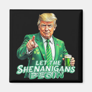 Funny Trump Ließ die Shenanigans Begin St Patricks Magnet
