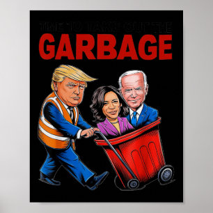 Funny Trump Lover - Zeit, um den Müll auszurotten Poster