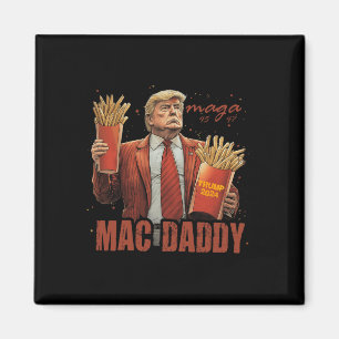 Funny Trump Mac Daddy T-Shirt Magnet