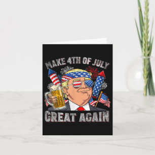 Funny Trump macht 4. Juli wieder große Männer Karte