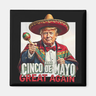 Funny Trump macht Cinco De Mayo wieder groß Magnet