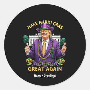 Funny Trump "Macht Mardi Gras wieder groß" Runder Aufkleber